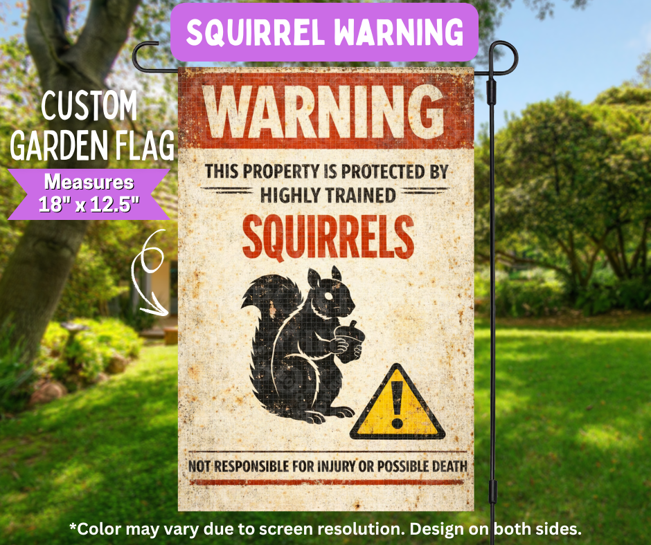 Squirrel Warning Garden Flag