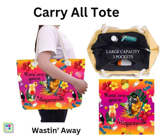 Wastin' Away Carry All Tote w/ Zipper