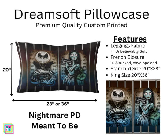 Nightmare PD Meant To Be Dreamsoft Pillowcase