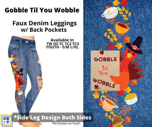 Gobble Til You Wobble Full Length Faux Denim w/ Side Leg Designs