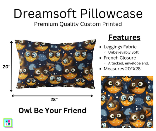 Owl Be Your Friend Dreamsoft Pillowcase