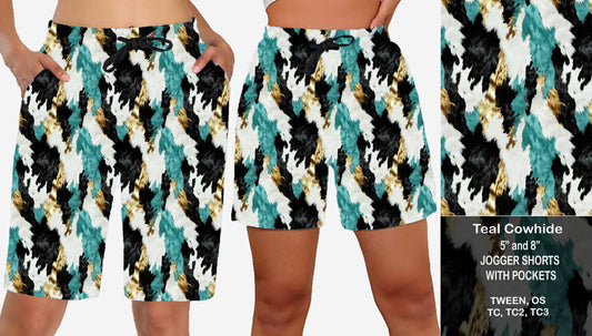 TEAL COWHIDE- Jogger Shorts Preorder Closes  7/28