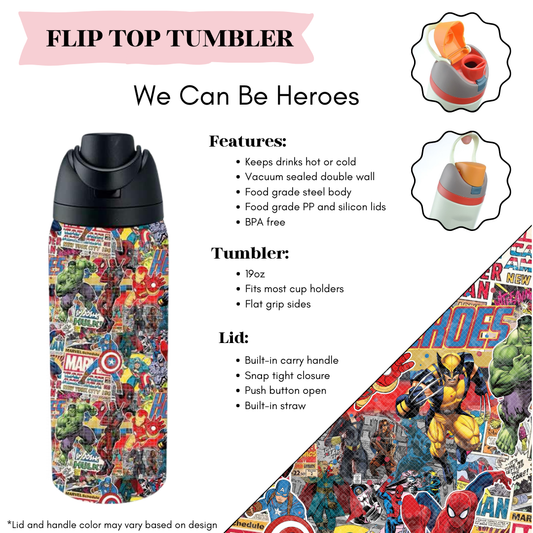 We Can Be Heroes Flip Top Tumbler